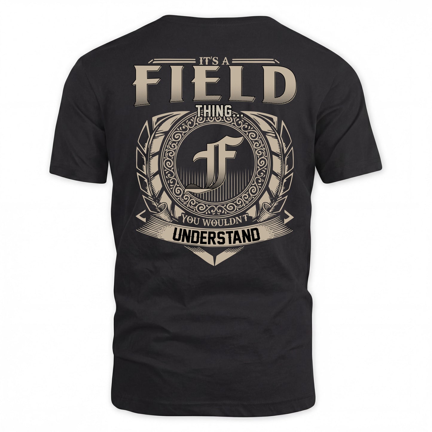 FIELD HH88-K2–Personalized Name Quote Apparel “It’s a/an NAME Thing You Wouldn’t Understand”