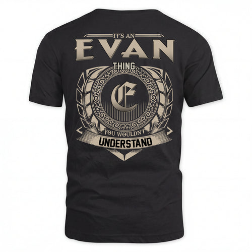 EVAN HH88-K2–Personalized Name Quote Apparel “It’s an NAME Thing You Wouldn’t Understand”