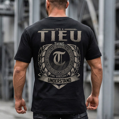 TIEU HH88-K2–Personalized Name Quote Apparel “It’s a/an NAME Thing You Wouldn’t Understand”