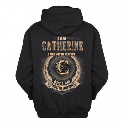 CATHERINE 2K-101–Personalized Name Quote Apparel “I Am NAME May Not Be Perfect But I Am Limited Edition”
