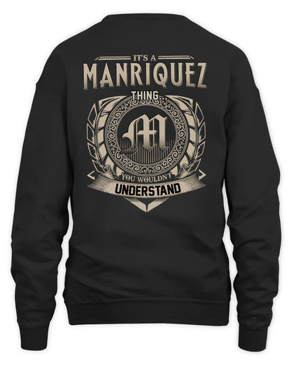 MANRIQUEZ HH88-K2–Personalized Name Quote Apparel “It’s a/an NAME Thing You Wouldn’t Understand”
