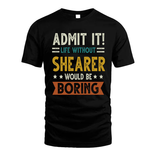 GUAN HH88-K2–Personalized Funny Quote Apparel “Life Without NAME Would Be Boring”