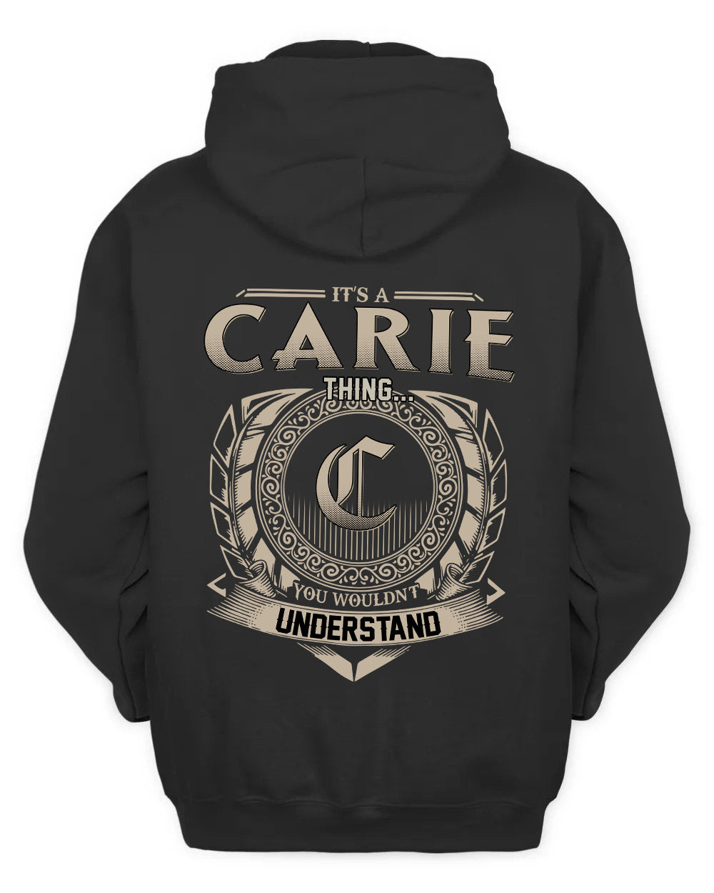 CARIE HH88-K2–Personalized Name Quote Apparel “It’s a/an NAME Thing You Wouldn’t Understand”