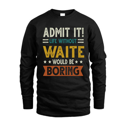 HOO HH88-K2–Personalized Funny Quote Apparel “Life Without NAME Would Be Boring”