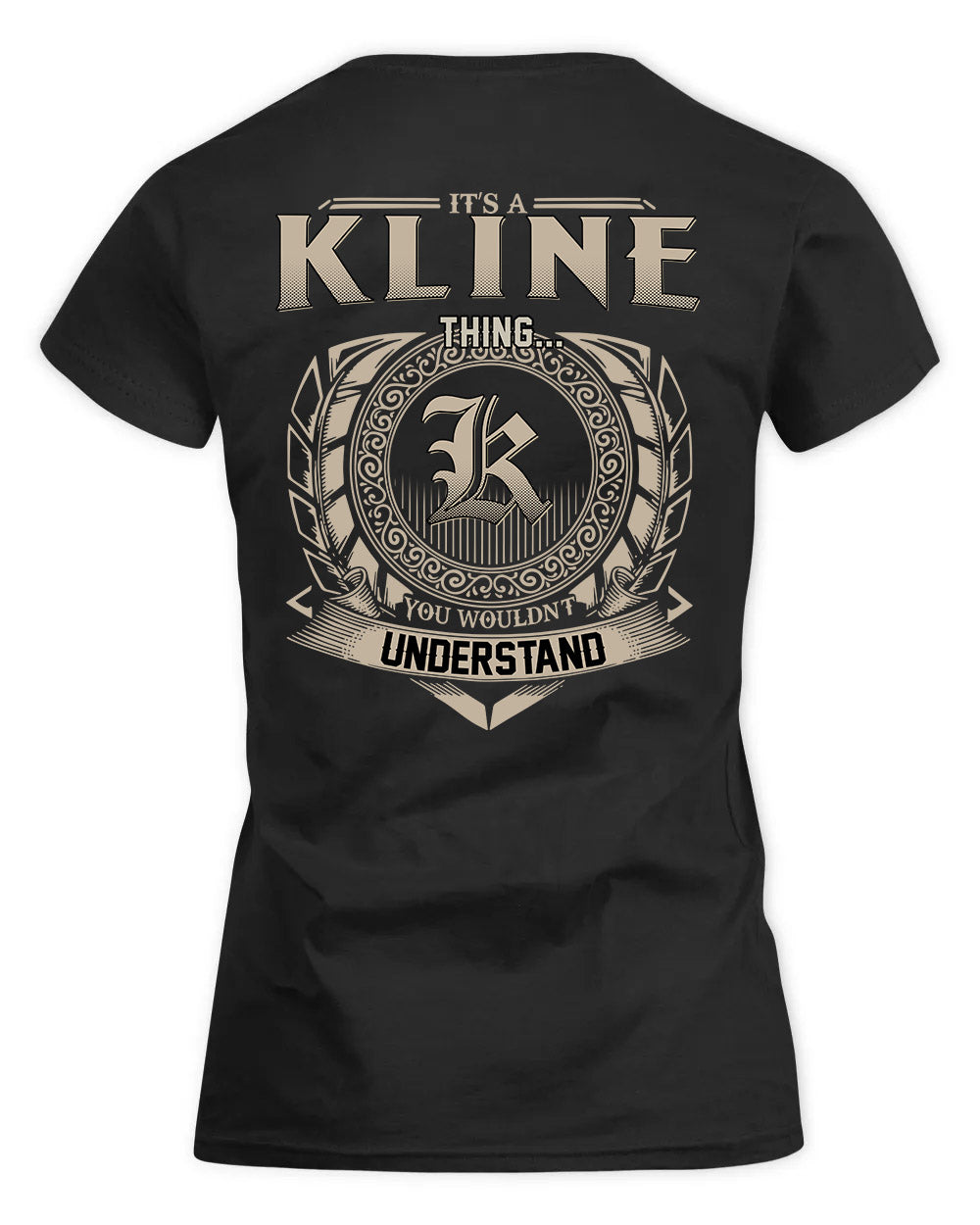 KLINE HH88-K2–Personalized Name Quote Apparel “It’s a/an NAME Thing You Wouldn’t Understand”