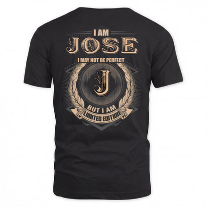 JOSE 2K-101–Personalized Name Quote Apparel “I Am NAME May Not Be Perfect But I Am Limited Edition”