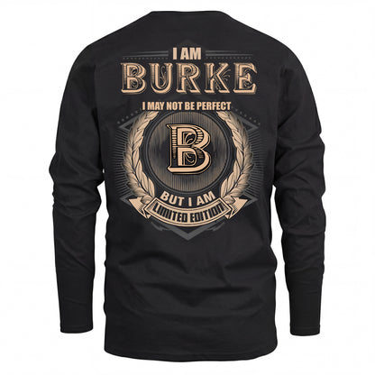 BURKE 2K-101–Personalized Name Quote Apparel “I Am NAME May Not Be Perfect But I Am Limited Edition”