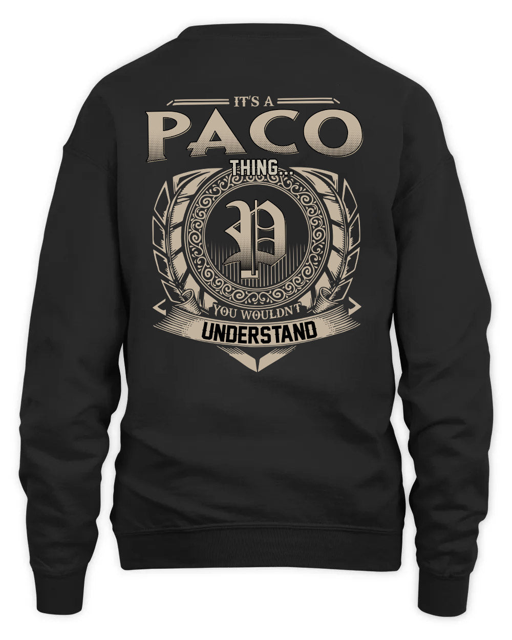 PACO HH88-K2–Personalized Name Quote Apparel “It’s a/an NAME Thing You Wouldn’t Understand”