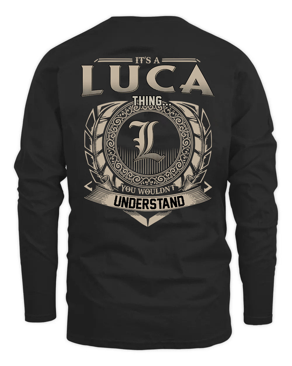 LUCA HH88-K2–Personalized Name Quote Apparel “It’s a/an NAME Thing You Wouldn’t Understand”