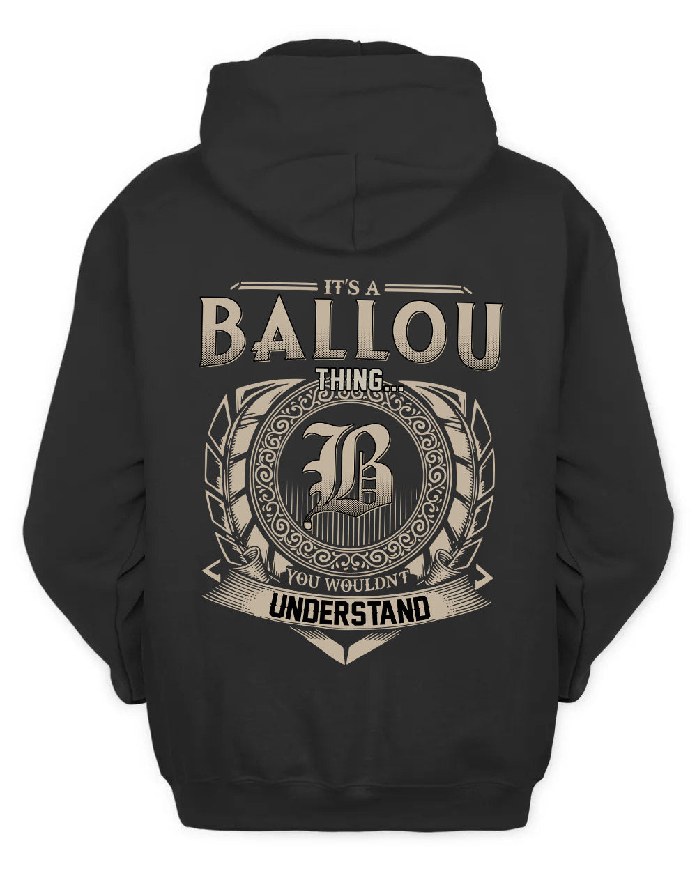 BALLOU HH88-K2–Personalized Name Quote Apparel “It’s a/an NAME Thing You Wouldn’t Understand”
