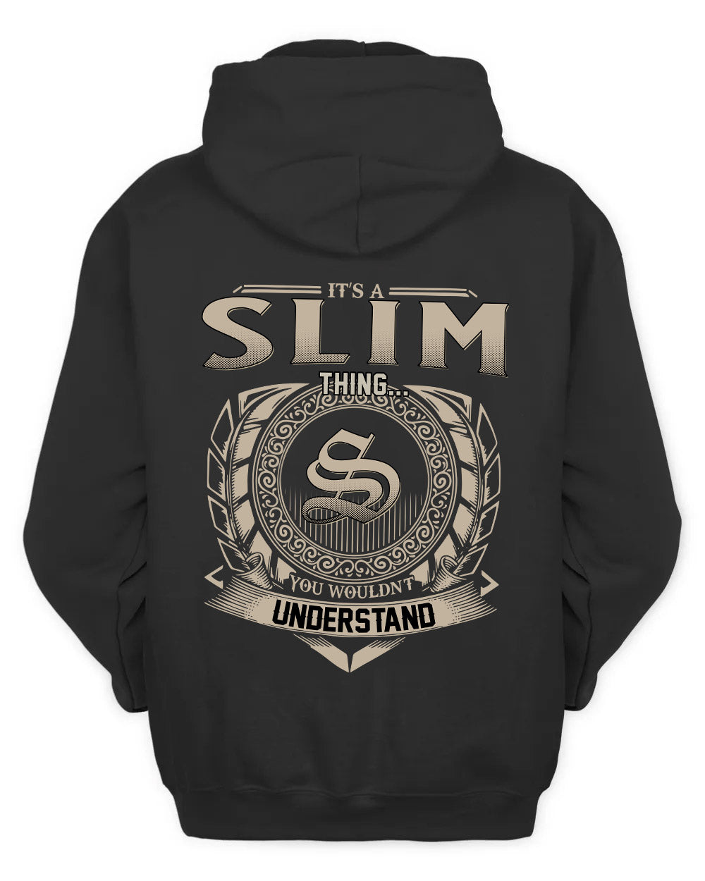 SLIM HH88-K2–Personalized Name Quote Apparel “It’s a/an NAME Thing You Wouldn’t Understand”