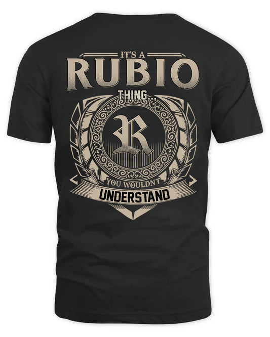 RUBIO HH88-K2–Personalized Name Quote Apparel “It’s a/an NAME Thing You Wouldn’t Understand”