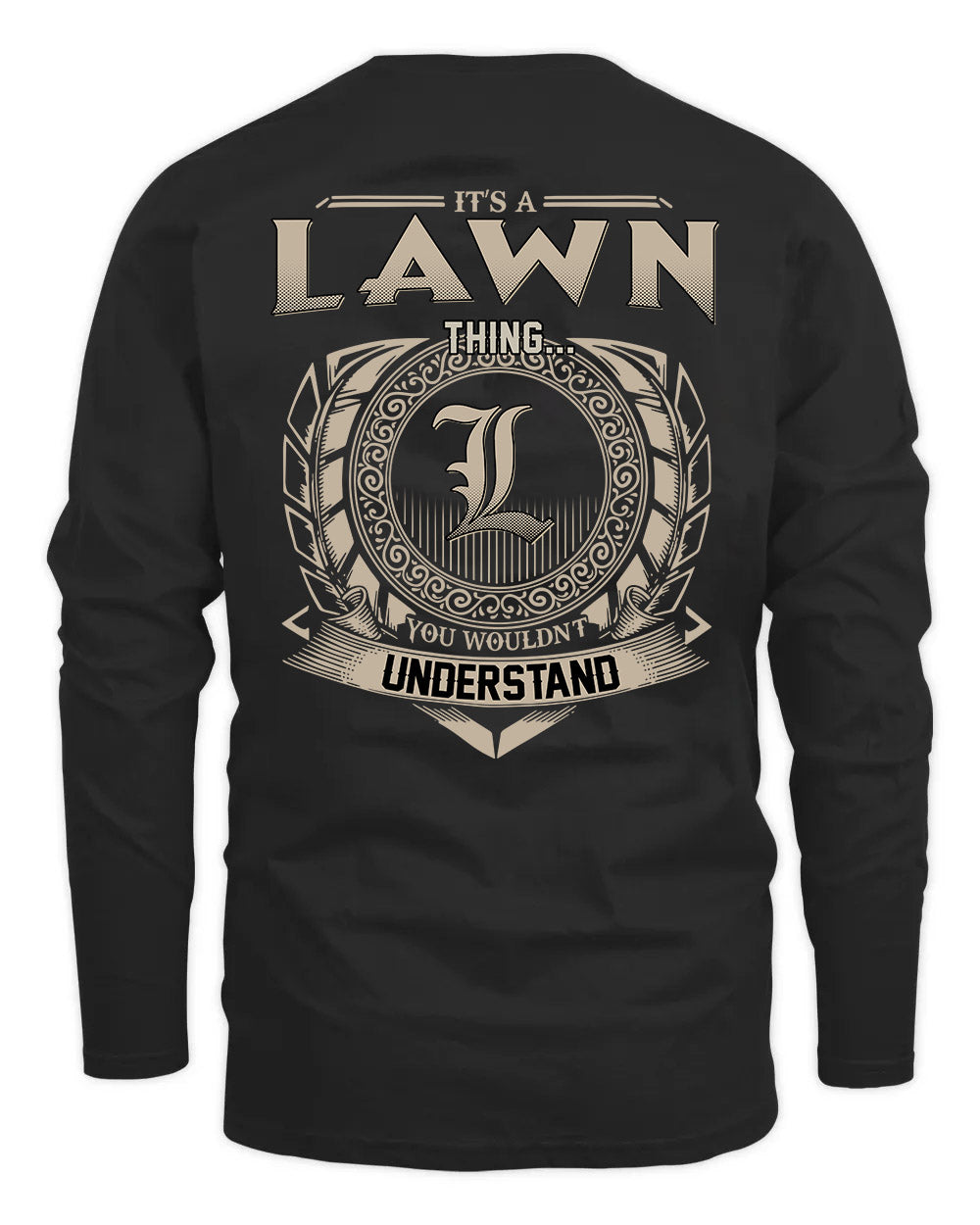 LAWN HH88-K2–Personalized Name Quote Apparel “It’s a/an NAME Thing You Wouldn’t Understand”
