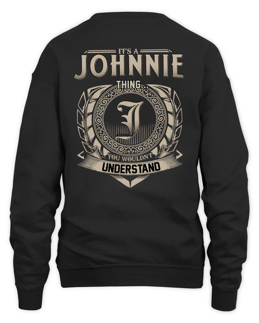 JOHNNIE HH88-K2–Personalized Name Quote Apparel “It’s a/an NAME Thing You Wouldn’t Understand”