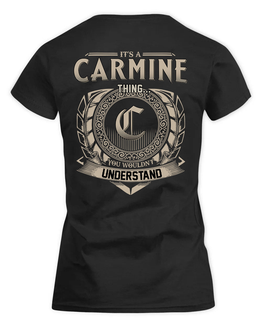 CARMINE HH88-K2–Personalized Name Quote Apparel “It’s a/an NAME Thing You Wouldn’t Understand”