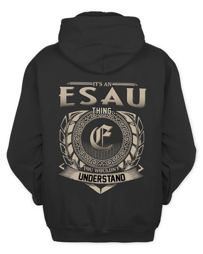 ESAU HH88-K2–Personalized Name Quote Apparel “It’s a/an NAME Thing You Wouldn’t Understand”
