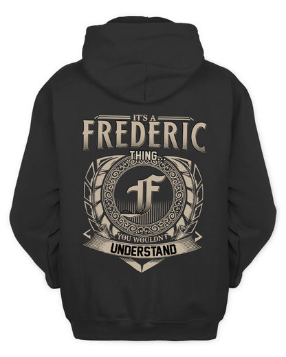 FREDERIC HH88-K2–Personalized Name Quote Apparel “It’s a/an NAME Thing You Wouldn’t Understand”