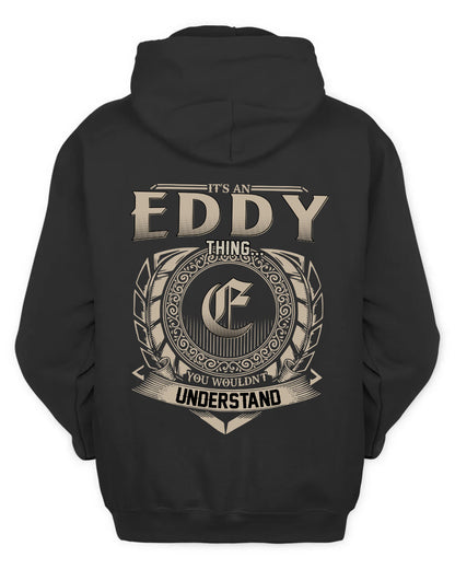 EDDY HH88-K2–Personalized Name Quote Apparel “It’s a/an NAME Thing You Wouldn’t Understand”