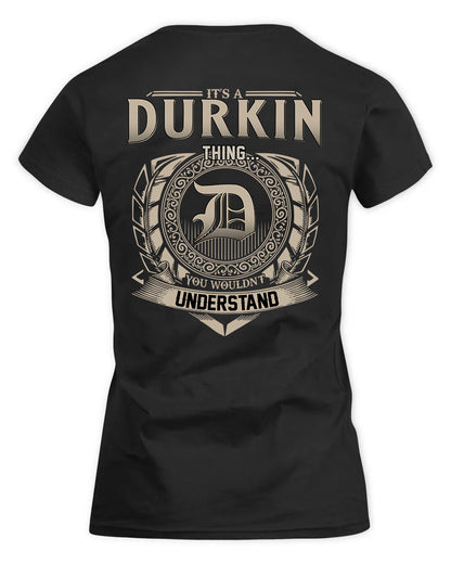 DURKIN HH88-K2–Personalized Name Quote Apparel “It’s a/an NAME Thing You Wouldn’t Understand”