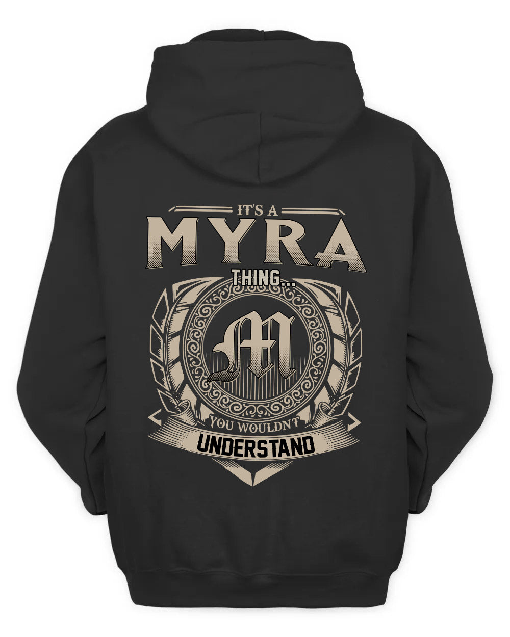 MYRA HH88-K2–Personalized Name Quote Apparel “It’s a/an NAME Thing You Wouldn’t Understand”