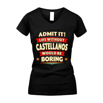 CASTELLANOS HH88-K2-106–Personalized Funny Quote Apparel “Life Without NAME Would Be Boring”