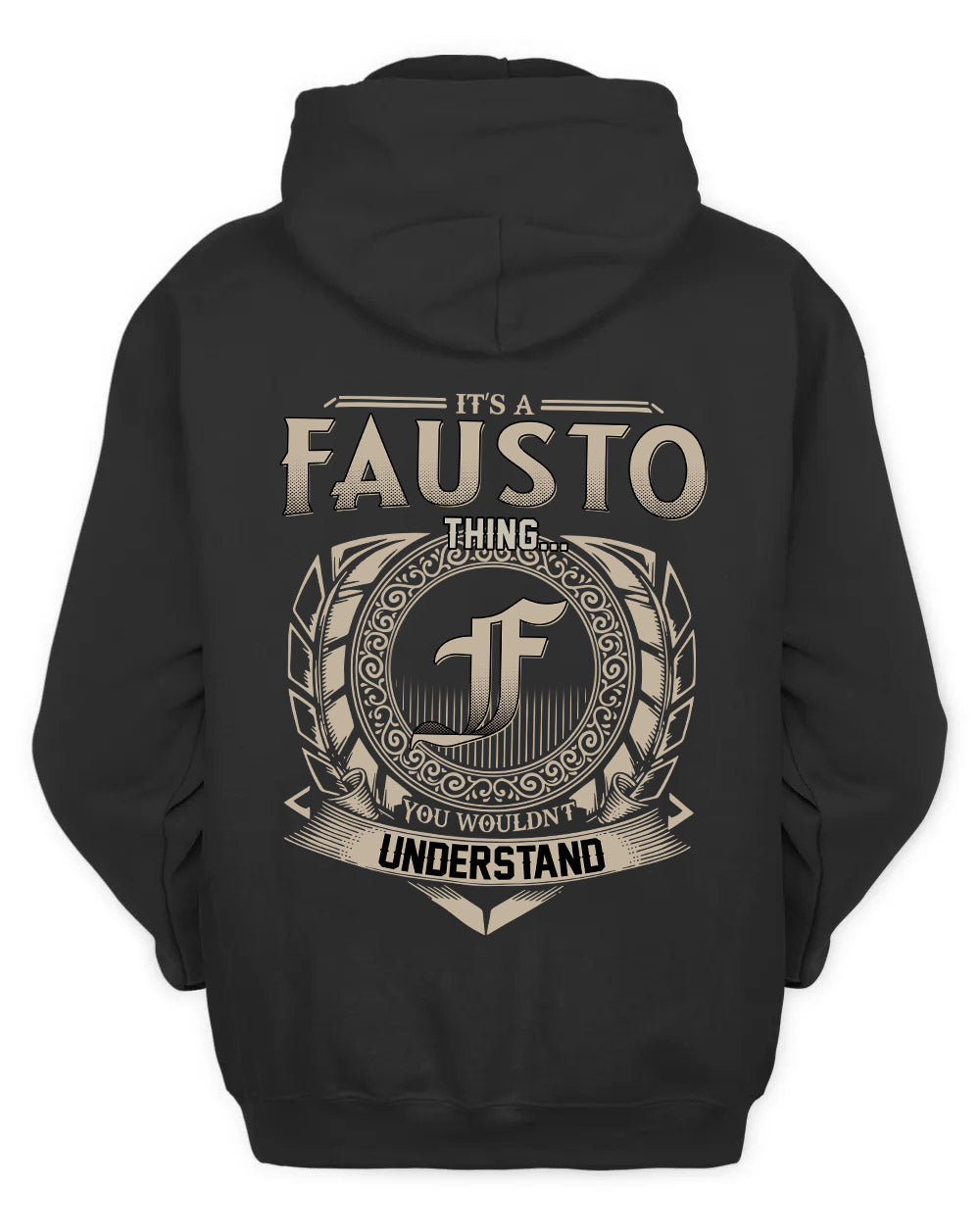 FAUSTO HH88-K2–Personalized Name Quote Apparel “It’s a/an NAME Thing You Wouldn’t Understand”