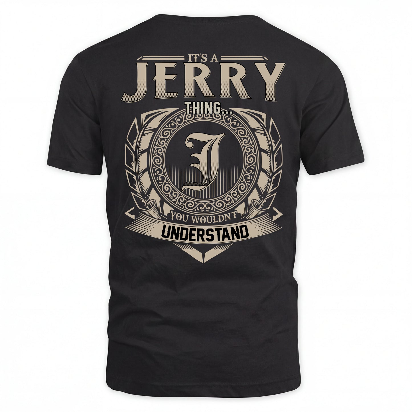 JERRY HH88-K2–Personalized Name Quote Apparel “It’s an NAME Thing You Wouldn’t Understand”