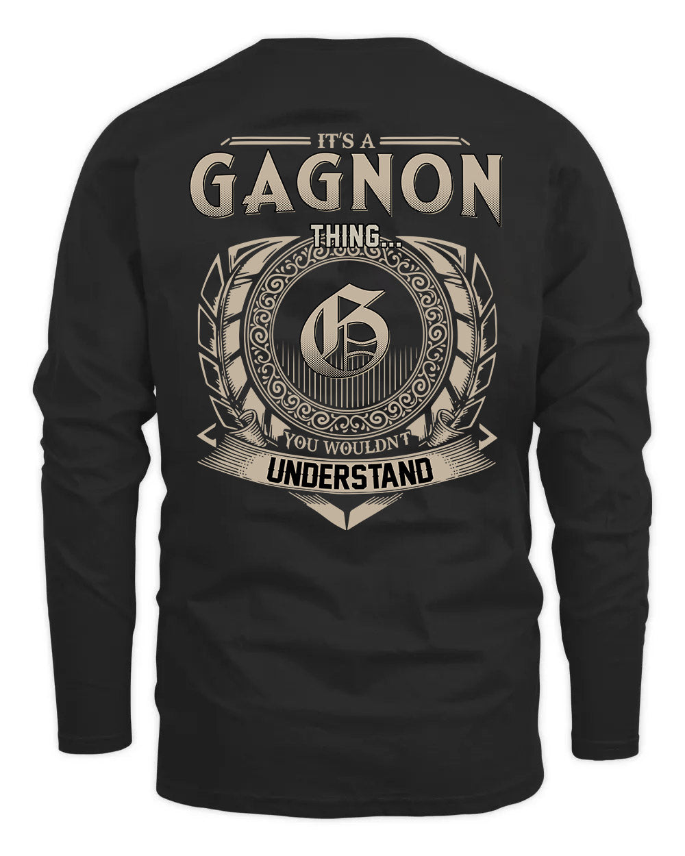 GAGNON HH88-K2–Personalized Name Quote Apparel “It’s a/an NAME Thing You Wouldn’t Understand”