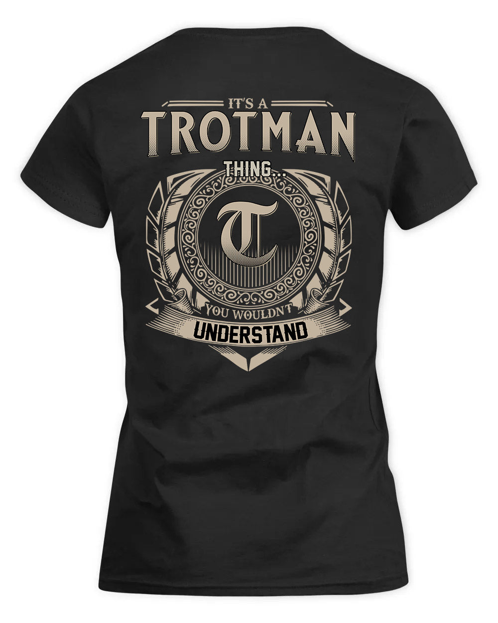 TROTTER HH88-K2–Personalized Name Quote Apparel “It’s a/an NAME Thing You Wouldn’t Understand”