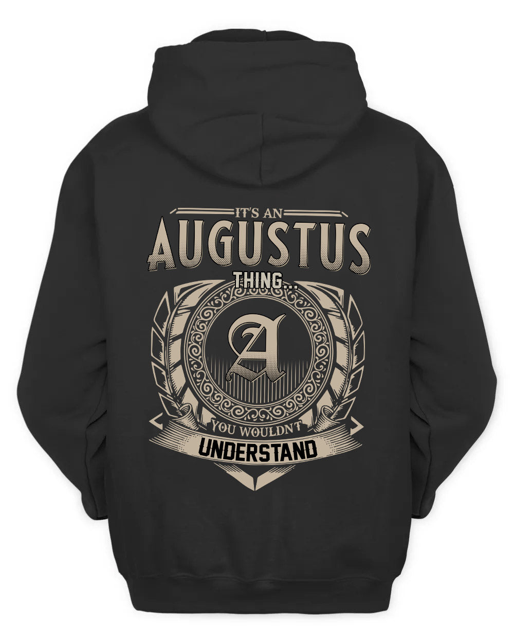 AUGUSTUS HH88-K2–Personalized Name Quote Apparel “It’s a/an NAME Thing You Wouldn’t Understand”