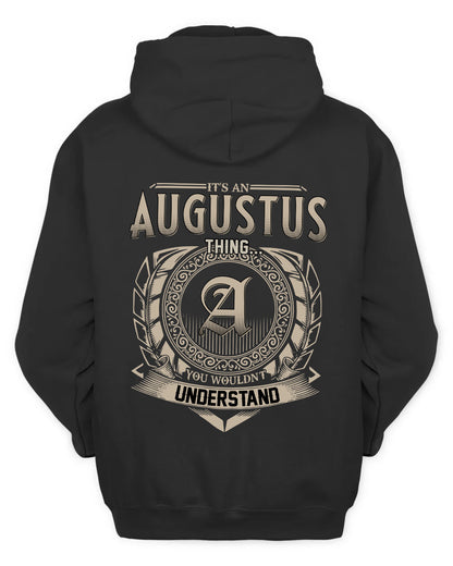AUGUSTUS HH88-K2–Personalized Name Quote Apparel “It’s a/an NAME Thing You Wouldn’t Understand”