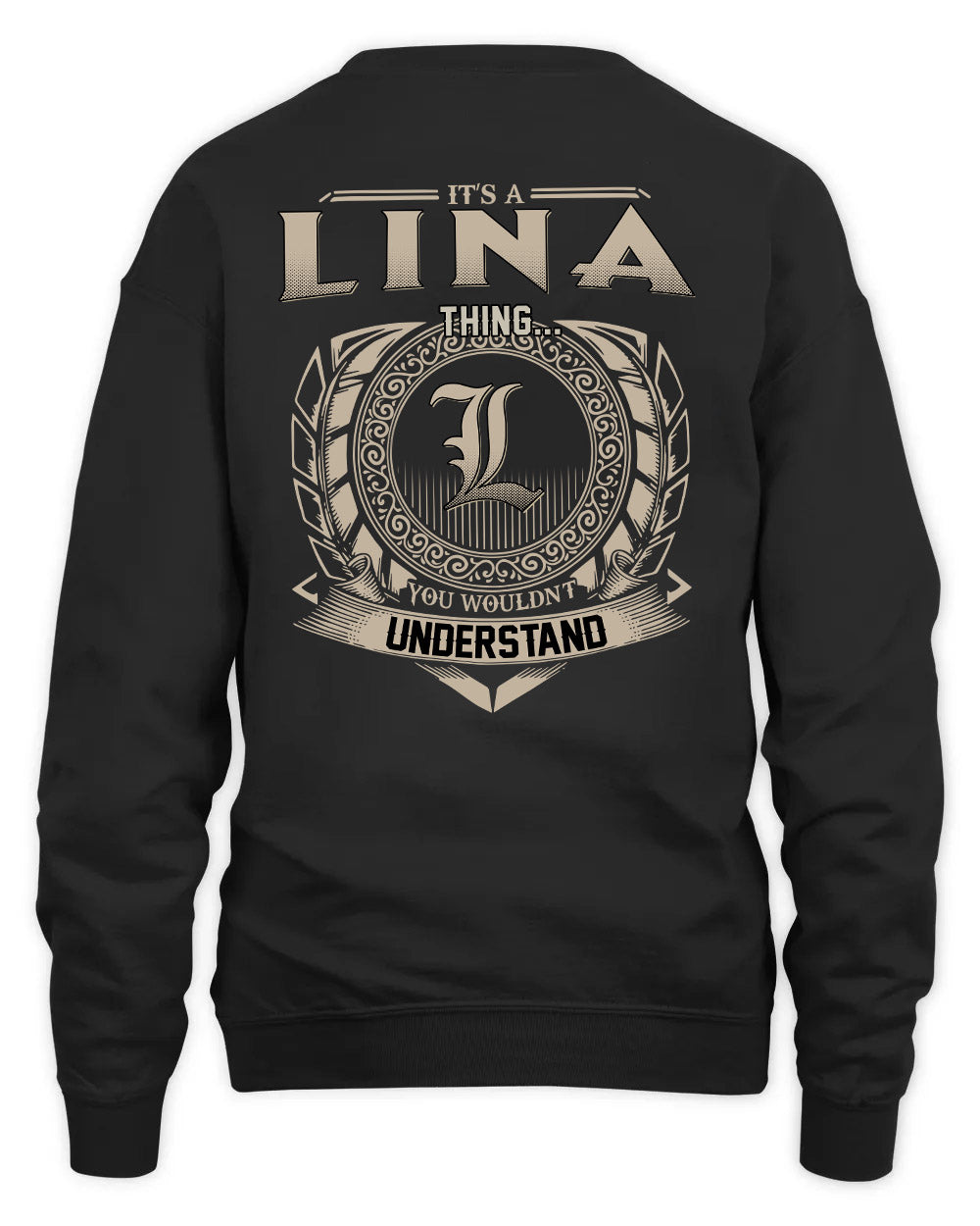 LINA HH88-K2–Personalized Name Quote Apparel “It’s a/an NAME Thing You Wouldn’t Understand”
