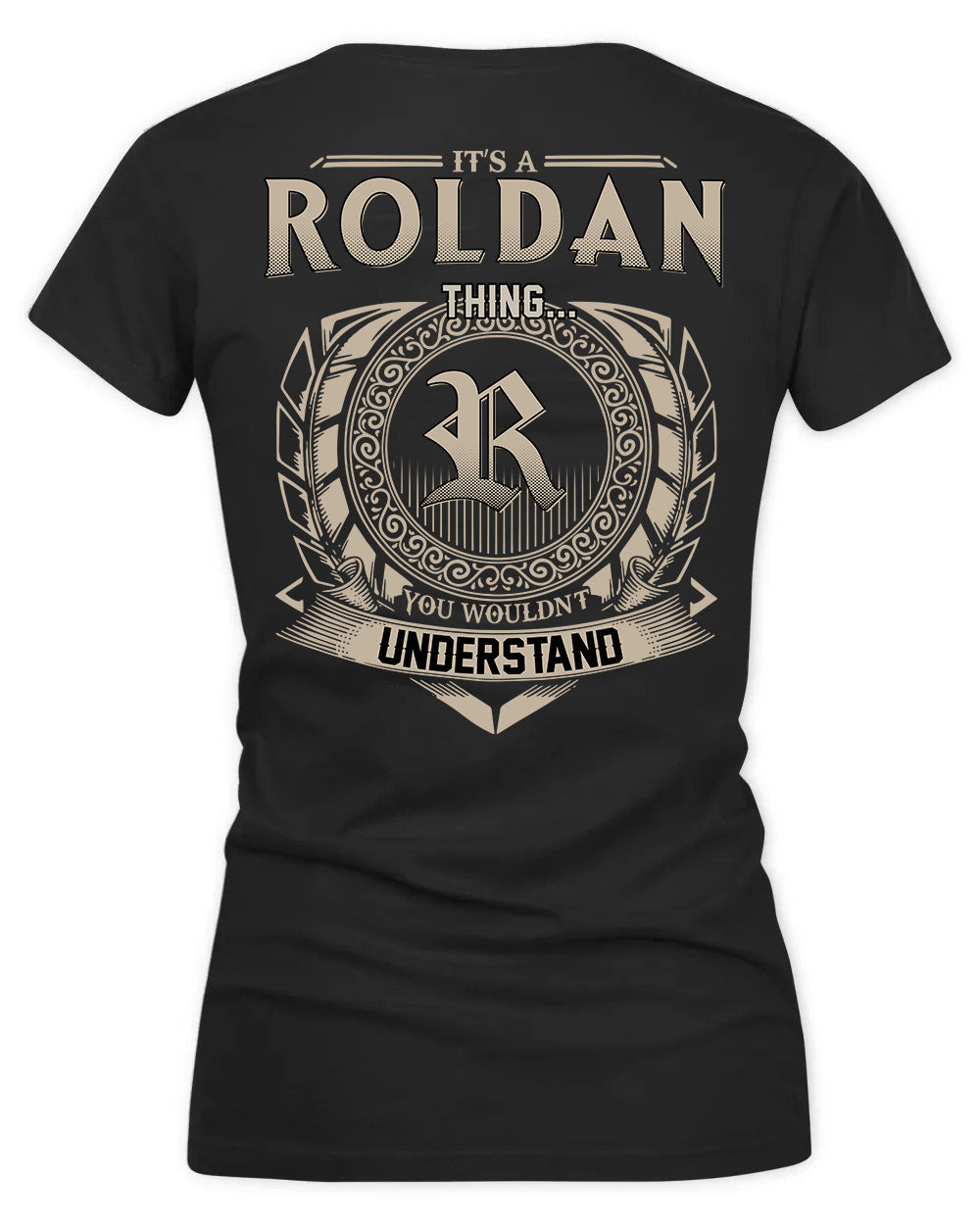 ROLDAN HH88-K2–Personalized Name Quote Apparel “It’s a/an NAME Thing You Wouldn’t Understand”