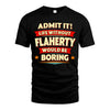 FLAHERTY HH88-K2-106–Personalized Funny Quote Apparel “Life Without NAME Would Be Boring”