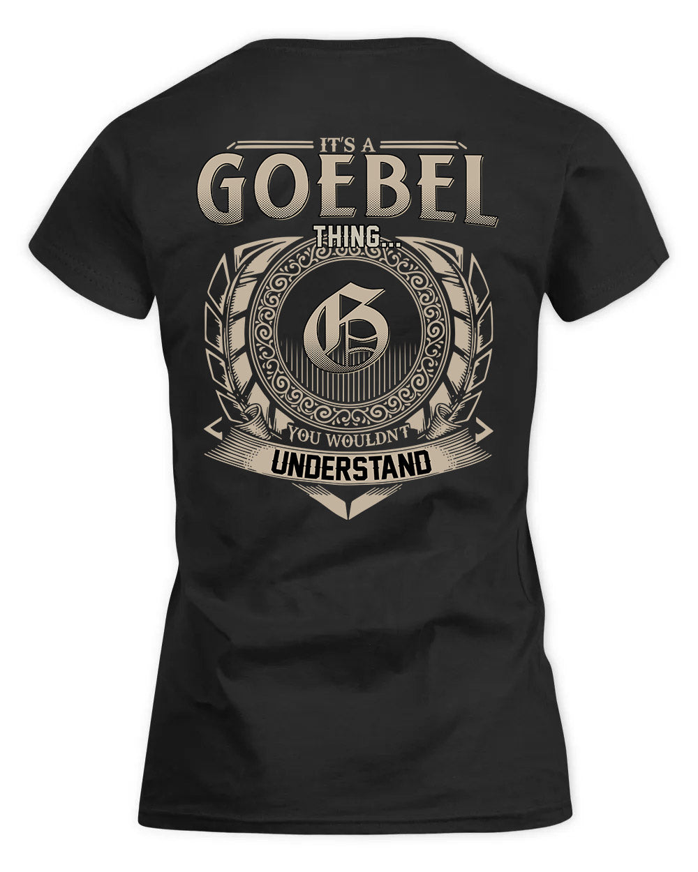 GOEBEL HH88-K2–Personalized Name Quote Apparel “It’s a/an NAME Thing You Wouldn’t Understand”