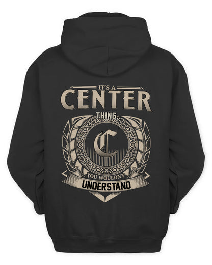 CENTER HH88-K2–Personalized Name Quote Apparel “It’s a/an NAME Thing You Wouldn’t Understand”