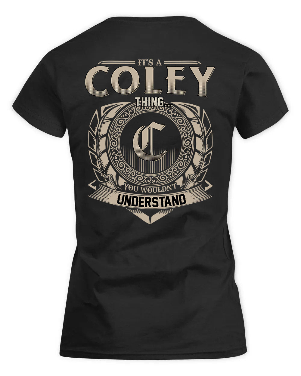 COLEY HH88-K2–Personalized Name Quote Apparel “It’s a/an NAME Thing You Wouldn’t Understand”