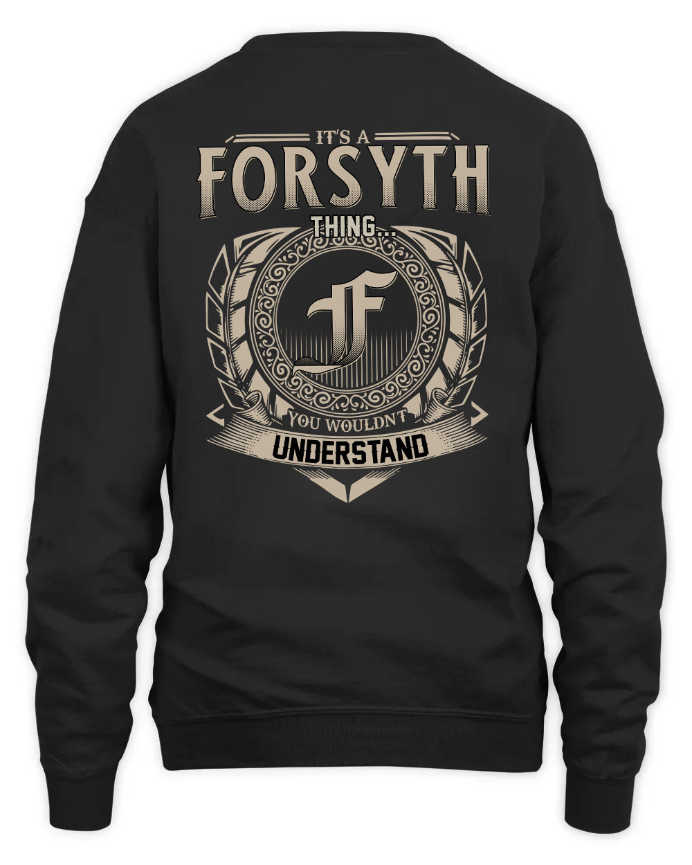 FORSYTH HH88-K2–Personalized Name Quote Apparel “It’s a/an NAME Thing You Wouldn’t Understand”