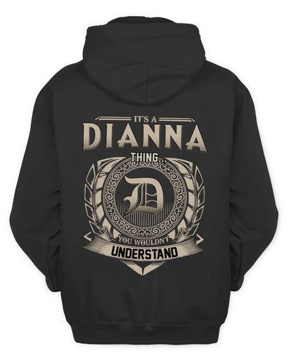 DIANNA HH88-K2–Personalized Name Quote Apparel “It’s a/an NAME Thing You Wouldn’t Understand”