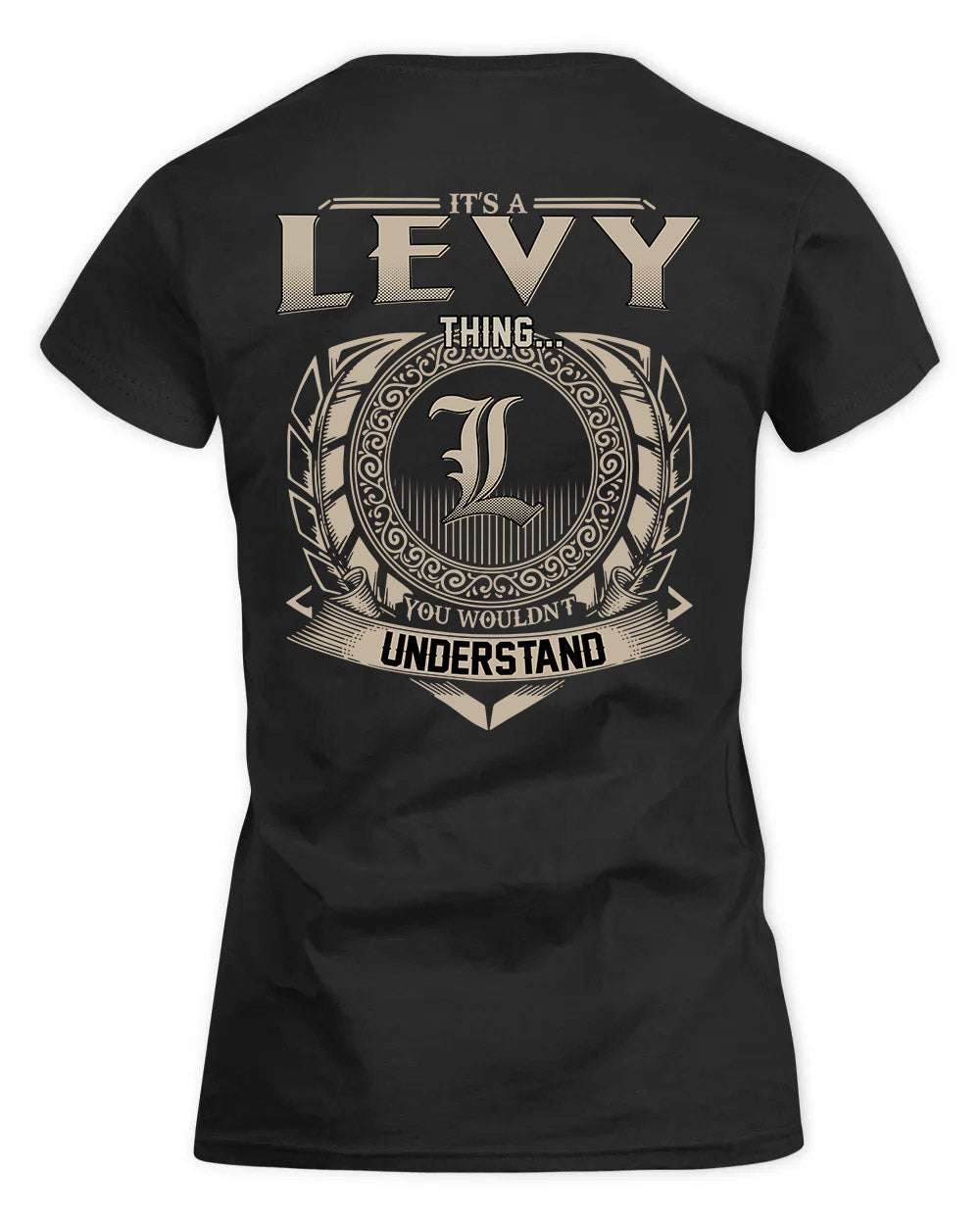 LEVY HH88-K2–Personalized Name Quote Apparel “It’s a/an NAME Thing You Wouldn’t Understand”