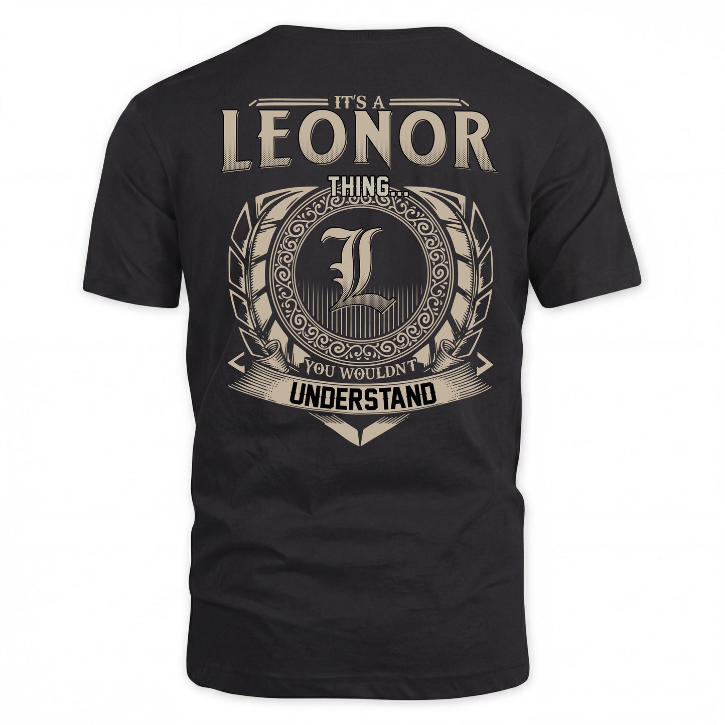LEONOR HH88-K2–Personalized Name Quote Apparel “It’s a/an NAME Thing You Wouldn’t Understand”