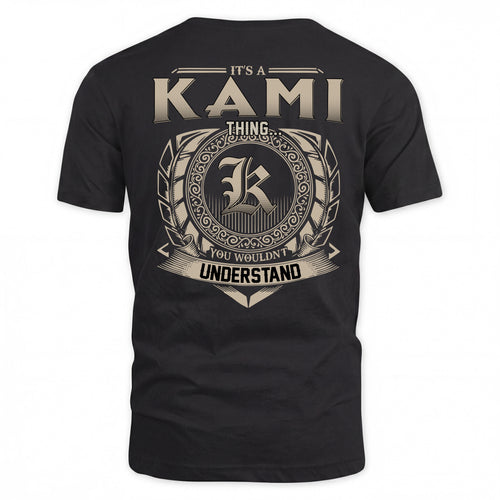 KAMI HH88-K2–Personalized Name Quote Apparel “It’s a/an NAME Thing You Wouldn’t Understand”