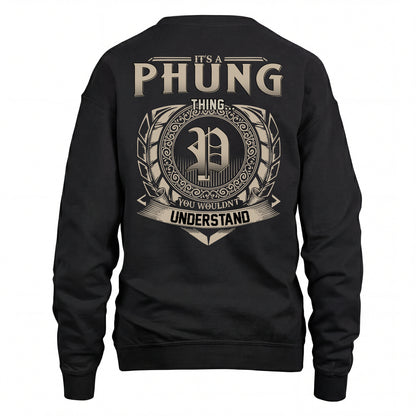 PHUNG HH88-K2–Personalized Name Quote Apparel “It’s an NAME Thing You Wouldn’t Understand”