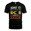 KI HH88-K2–Personalized Funny Quote Apparel “Life Without NAME Would Be Boring”