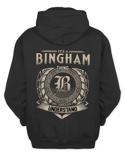 BINGHAM HH88-K2–Personalized Name Quote Apparel “It’s a/an NAME Thing You Wouldn’t Understand”