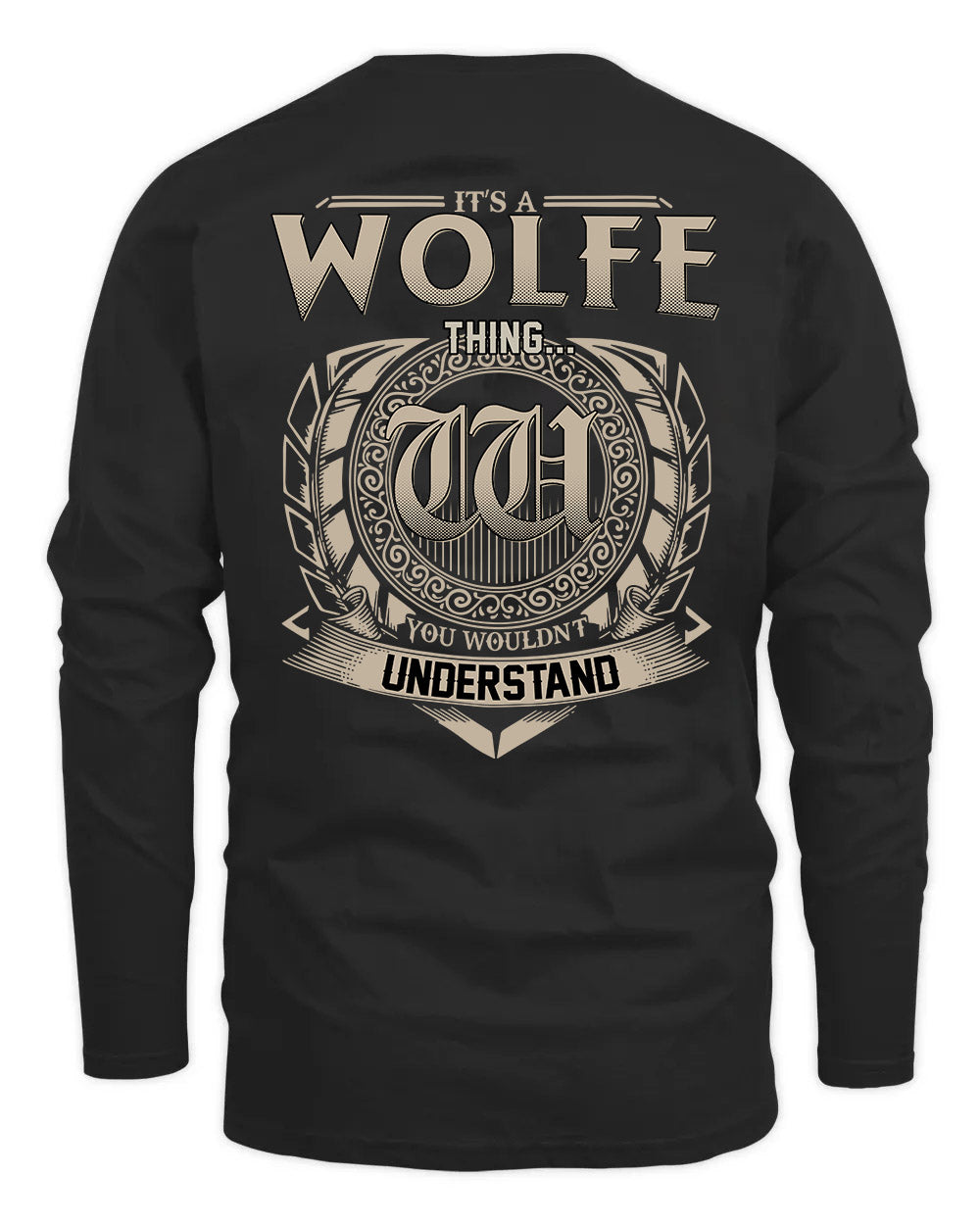 WOLFE HH88-K2–Personalized Name Quote Apparel “It’s a/an NAME Thing You Wouldn’t Understand”