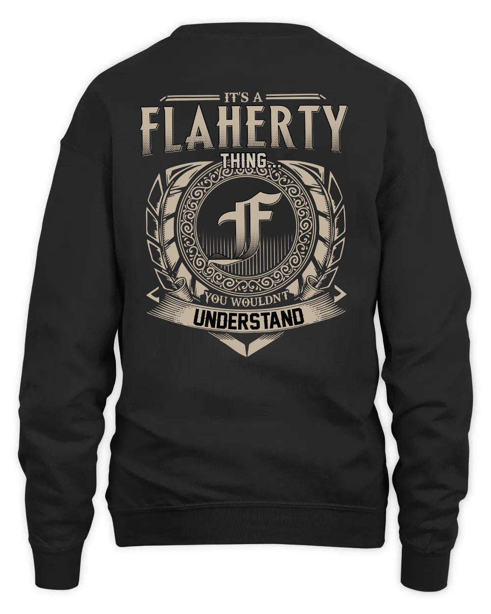 FLAHERTY HH88-K2–Personalized Name Quote Apparel “It’s a/an NAME Thing You Wouldn’t Understand”