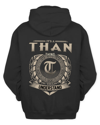 THAN HH88-K2–Personalized Name Quote Apparel “It’s a/an NAME Thing You Wouldn’t Understand”