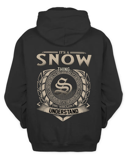 SNOW HH88-K2–Personalized Name Quote Apparel “It’s a/an NAME Thing You Wouldn’t Understand”