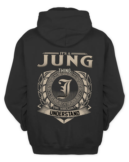 JUNG HH88-K2–Personalized Name Quote Apparel “It’s a/an NAME Thing You Wouldn’t Understand”